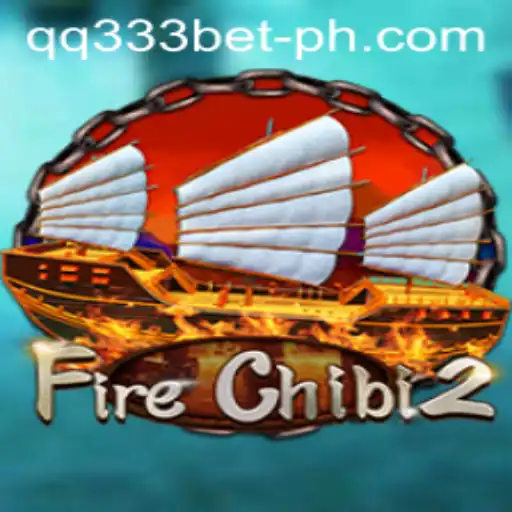 Exploring the Dynamic World of FireChibi2: An Innovative Gaming Experience with qq333bet