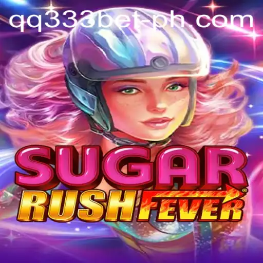 Discover the Thrills of SugarRushFever and Master the Game with qq333bet