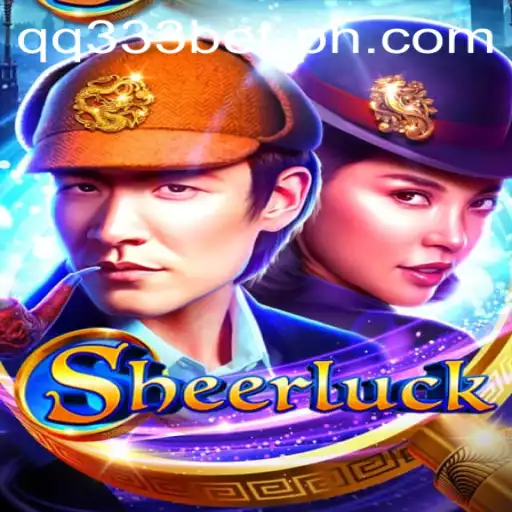Discovering Sheerluck: A Riveting Adventure Enhanced by qq333bet
